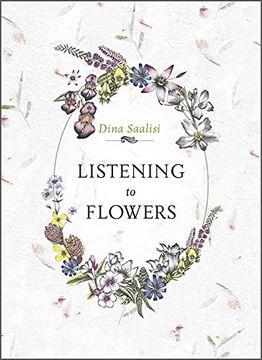 portada Listening to Flowers: Positive Affirmations to Invoke the Healing Energy of the 38 Bach Flowers (en Inglés)