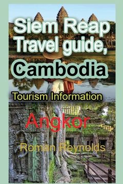 portada Siem Reap Travel guide, Cambodia: Tourism Information