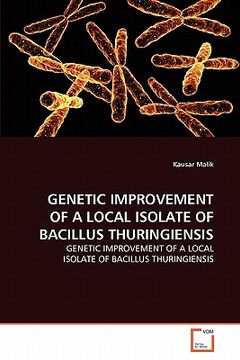 portada genetic improvement of a local isolate of bacillus thuringiensis (en Inglés)