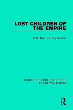 portada Lost Children of the Empire: Volume 5 (Routledge Library Editions: The British Empire) (in English)