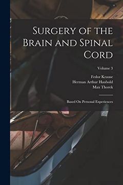 portada Surgery of the Brain and Spinal Cord: Based on Personal Experiences; Volume 3 (en Inglés)