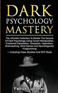 portada Dark Psychology Mastery: The Ultimate Collection to Master the Secrets of Dark Psychology Using Covert Manipulation, Emotional Exploitation,. - Including Case Studies and Diy-T (en Inglés)