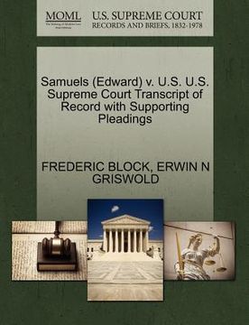 portada samuels (edward) v. u.s. u.s. supreme court transcript of record with supporting pleadings (en Inglés)