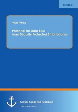 portada Potential for Data Loss from Security Protected Smartphones