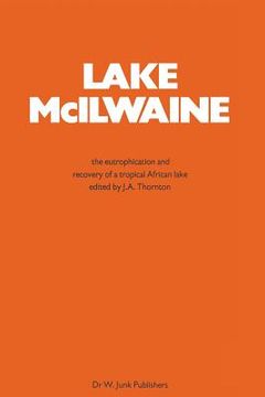 portada Lake McIlwaine: The Eutrophication and Recovery of a Tropical African Man-Made Lake (en Inglés)