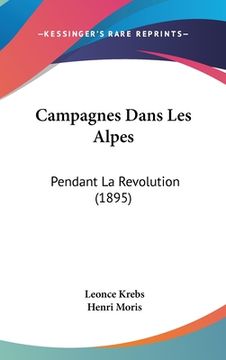portada Campagnes Dans Les Alpes: Pendant La Revolution (1895) (in French)