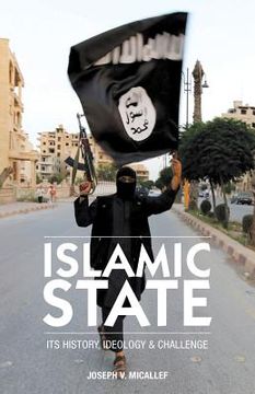 portada Islamic State: Its History, Ideology and Challenge (en Inglés)