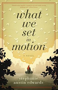 portada What We Set In Motion: A Novel (en Inglés)