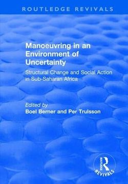 portada Manoeuvring in an Environment of Uncertainty: Structural Change and Social Action in Sub-Saharan Africa (Routledge Revivals) (en Inglés)