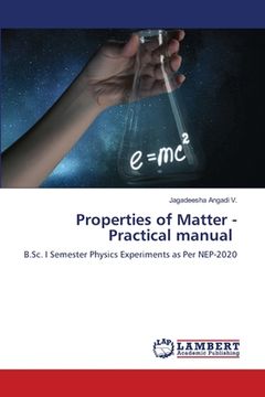 portada Properties of Matter - Practical manual (en Inglés)