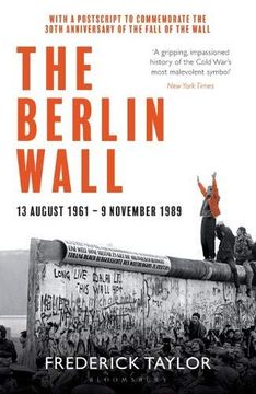 portada The Berlin Wall: 13 August 1961 - 9 November 1989 (Reissued) (en Inglés)