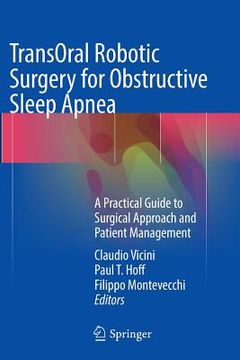 portada Transoral Robotic Surgery for Obstructive Sleep Apnea: A Practical Guide to Surgical Approach and Patient Management [Soft Cover ] (en Inglés)