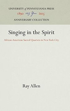 portada Singing in the Spirit: African-American Sacred Quartets in new York City (Publications of the American Folklore Society) (in English)