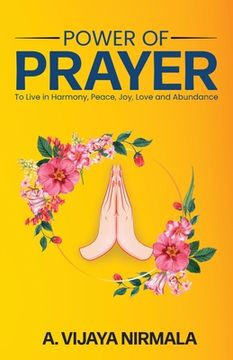 portada Power of Prayer: To Live in Harmony, Peace, Joy, Love and Abundance (in English)
