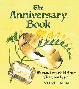 portada The Anniversary Book: Illustrated Symbols & Themes of Love, Year by Year 