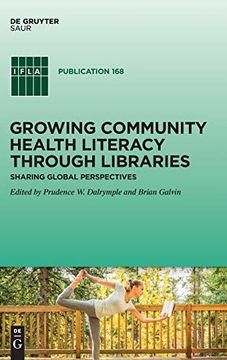 portada Growing Community Health Literacy Through Libraries: Sharing Global Perspectives: 168 (Ifla Publications, 168) (en Inglés)