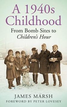 portada A 1940s Childhood: From Bomb Sites to Children's Hour