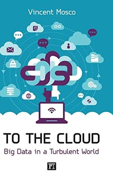 portada To the Cloud: Big Data in a Turbulent World (en Inglés)