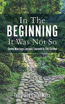 portada In the Beginning it was not so: Seven Marriage Lessons Learned in the Garden (0) (en Inglés)