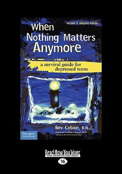portada when nothing matters anymore: a survival guide for depressed teens (easyread large edition)