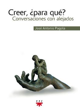 portada Creer,¿ Para Qué? Conversaciones con Alejados (in Spanish)