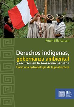 portada Derechos Indígenas, Gobernanza Ambiental y Recursos en la Amazonía Peruana (in Spanish)