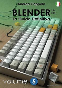 portada Blender - la Guida Definitiva - Volume 5 - Edizione 2 (en Italiano)