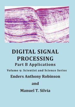 portada Digital Signal Processing Part B: Applications: Volume 9 Scientist and Science Series (in English)