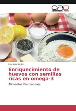 portada Enriquecimiento de huevos con semillas ricas en omega-3: Alimentos Funcionales