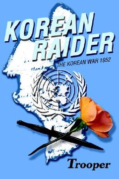 portada korean raider: the korean war 1952 (en Inglés)