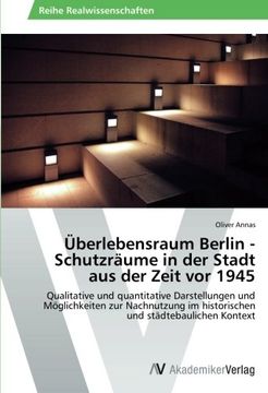 portada Uberlebensraum Berlin - Schutzraume in Der Stadt Aus Der Zeit VOR 1945