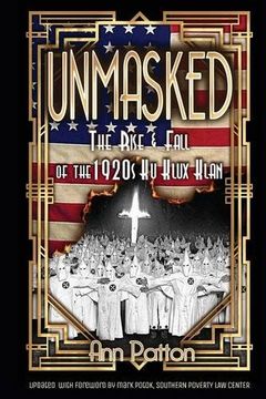 portada Unmasked!: The Rise & Fall of the 1920s Ku Klux Klan (en Inglés)
