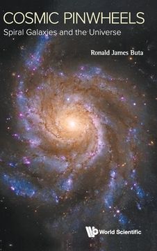portada Cosmic Pinwheels: Spiral Galaxies and the Universe (en Inglés)