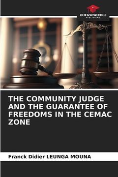 portada The Community Judge and the Guarantee of Freedoms in the Cemac Zone (in English)