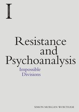 portada Resistance and Psychoanalysis: Impossible Divisions (Speculative Realism)