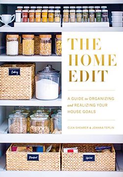 portada The Home Edit: A Guide to Organizing and Realizing Your House Goals (Includes Refrigerator Labels) 
