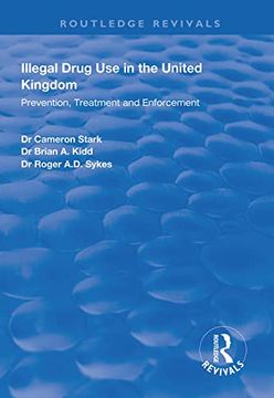 portada Illegal Drug Use in the United Kingdom: Prevention, Treatment and Enforcement (in English)
