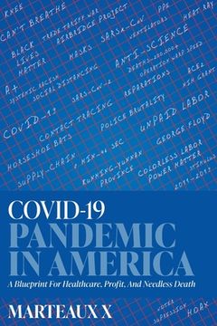 portada COVID-19 Pandemic In America: A Blueprint For Healthcare, Profit, And Needless Death (en Inglés)