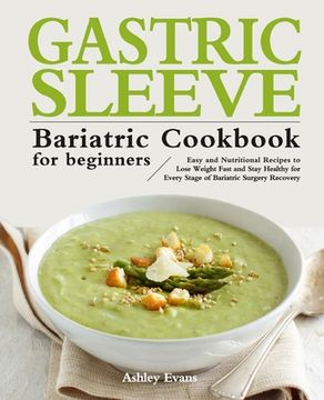 portada The Gastric Sleeve Bariatric Cookbook for Beginners (en Inglés)