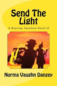 portada Send The Light: A Roaring Twenties Novel-3 (en Inglés)