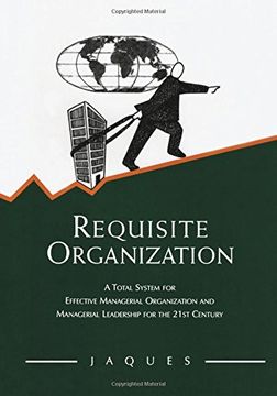 portada Requisite Organization: A Total System for Effective Managerial Organization and Managerial Leadership for the 21st Century (in Spanish)