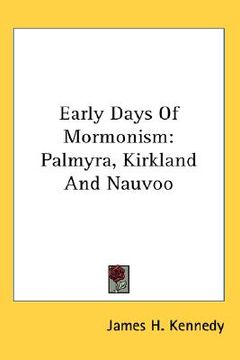 portada early days of mormonism: palmyra, kirkland and nauvoo