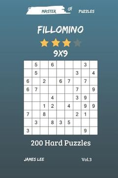 portada Master of Puzzles - Fillomino 200 Hard Puzzles 9x9 Vol. 3 (en Inglés)