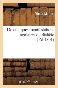 portada de Quelques Manifestations Oculaires Du Diabète (en Francés)