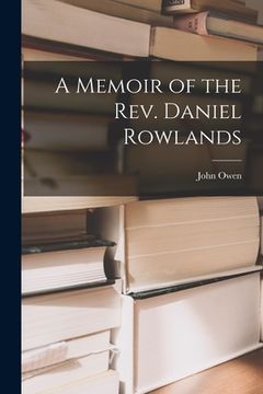 portada A Memoir of the Rev. Daniel Rowlands (en Inglés)