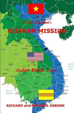 portada On The President's Vietnam Mission: An Ian Black Novel (in English)