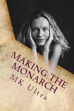 portada Making the Monarch: The Early Years (en Inglés)