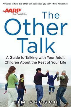 portada AARP The Other Talk: A Guide to Talking with Your Adult Children about the Rest of Your Life (Business Books) (in English)