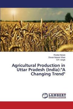 portada Agricultural Production in Uttar Pradesh (India): "A Changing Trend"