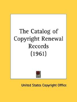 portada the catalog of copyright renewal records (1961)